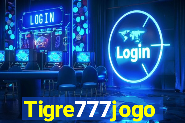 Tigre777jogo