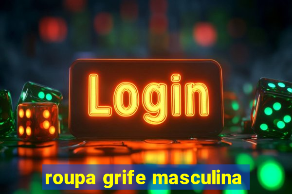 roupa grife masculina