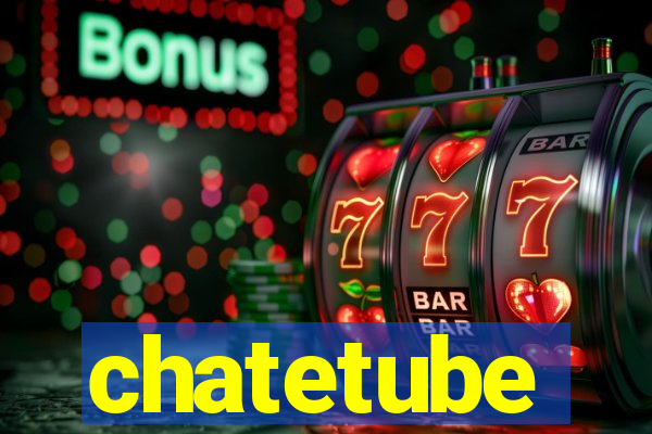 chatetube