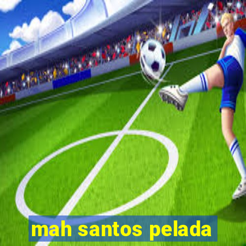 mah santos pelada