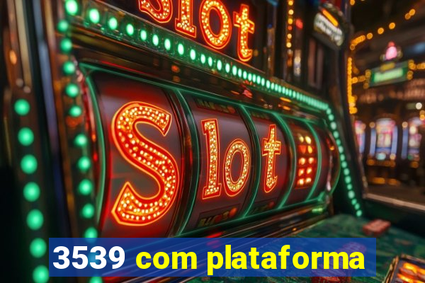 3539 com plataforma