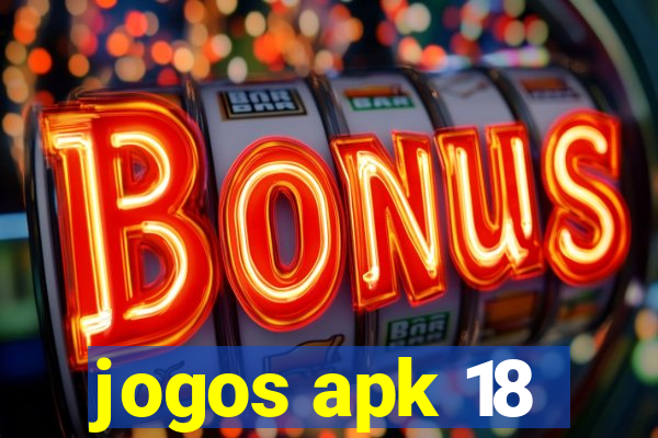 jogos apk 18