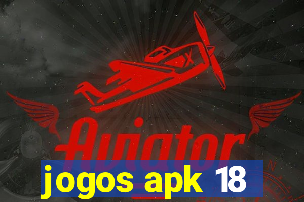 jogos apk 18