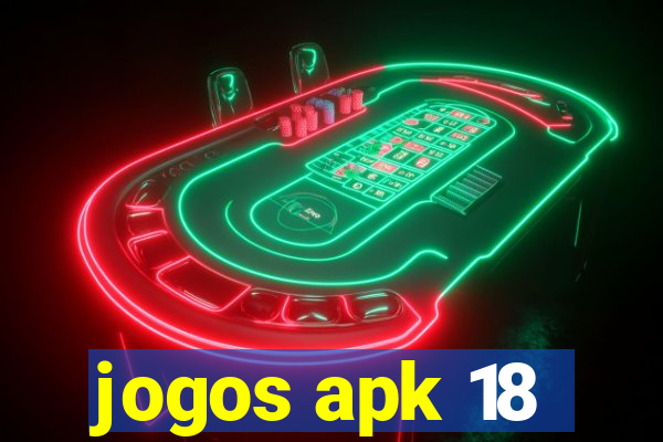 jogos apk 18