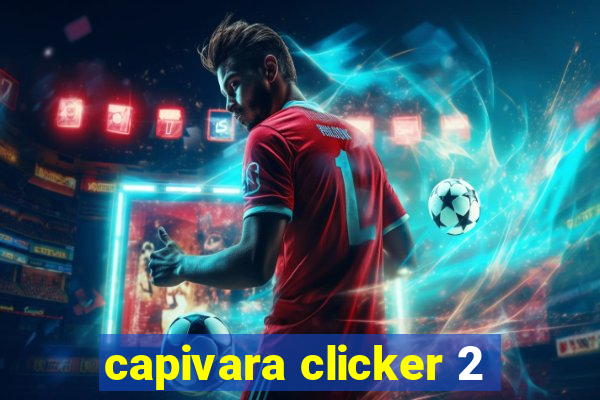 capivara clicker 2