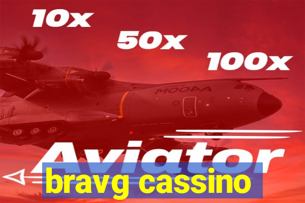 bravg cassino