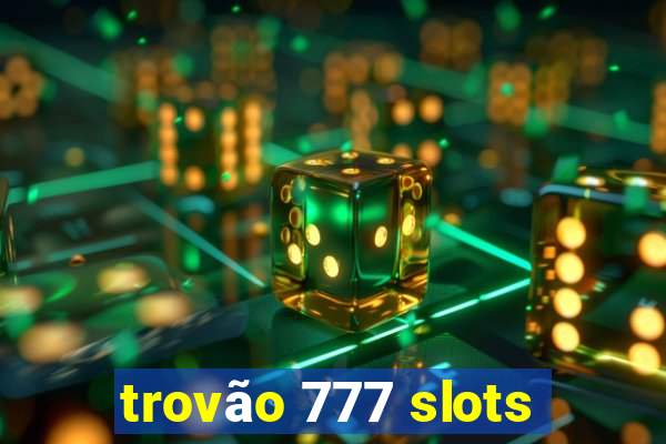 trovão 777 slots