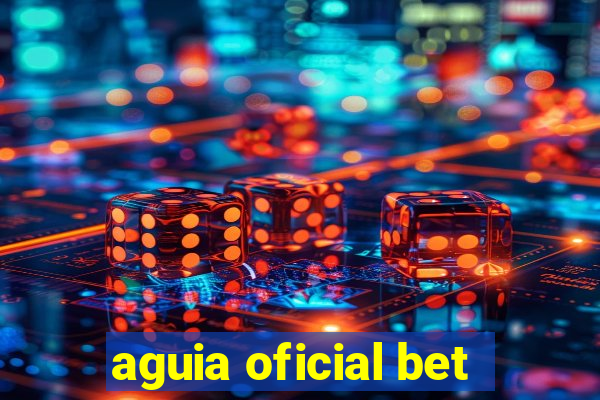 aguia oficial bet