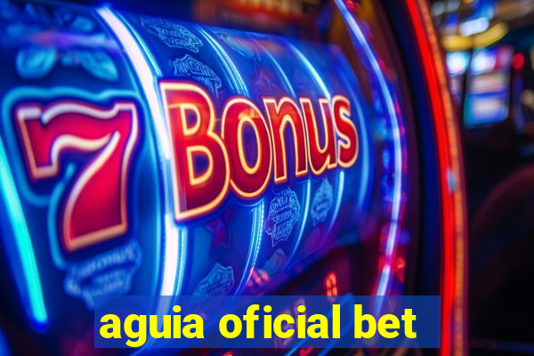 aguia oficial bet