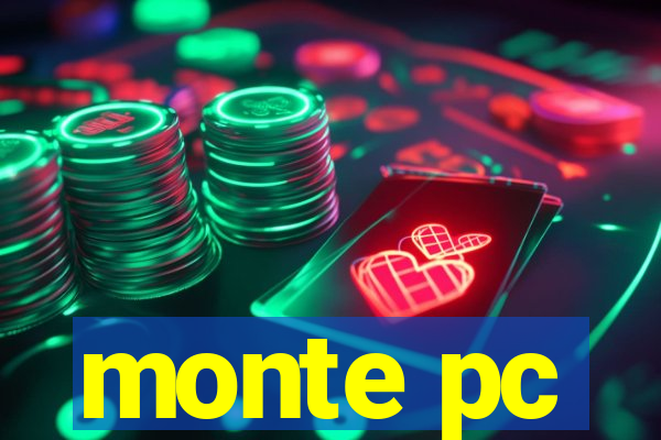 monte pc