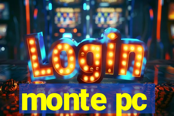 monte pc