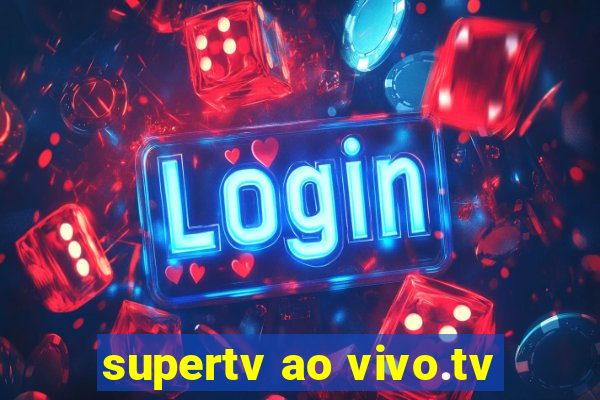 supertv ao vivo.tv