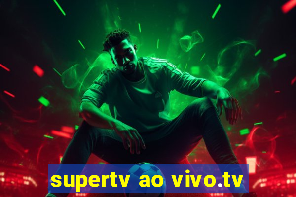 supertv ao vivo.tv