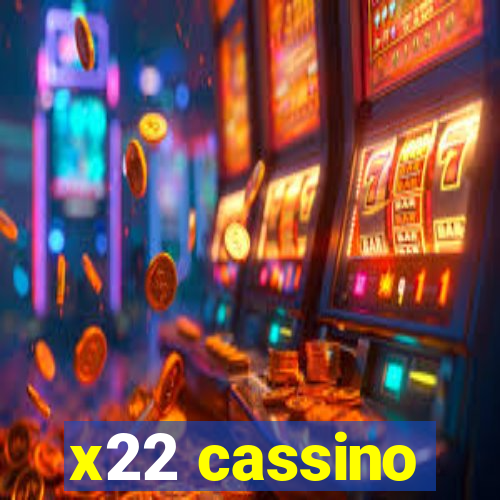 x22 cassino