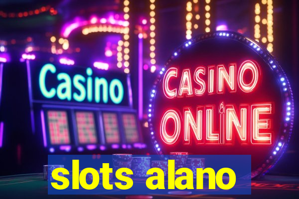 slots alano