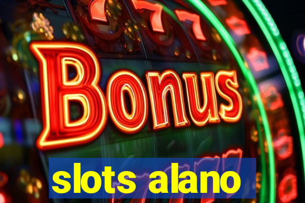 slots alano