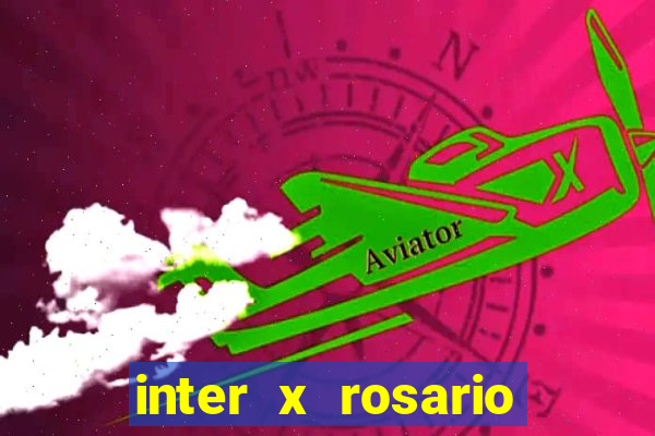 inter x rosario central onde assistir