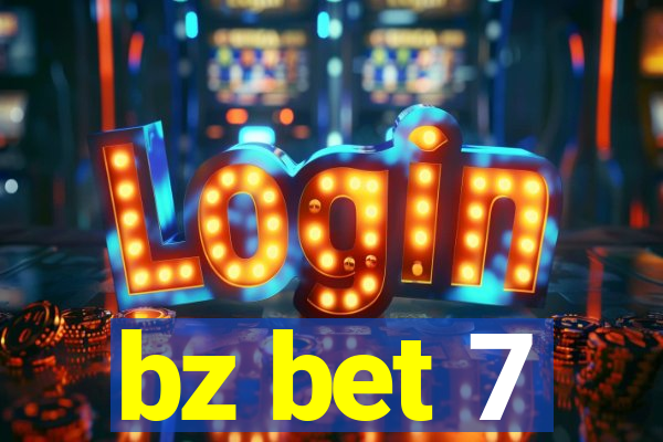 bz bet 7