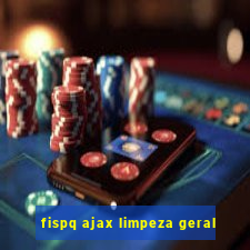 fispq ajax limpeza geral