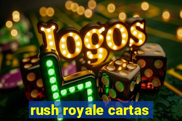 rush royale cartas