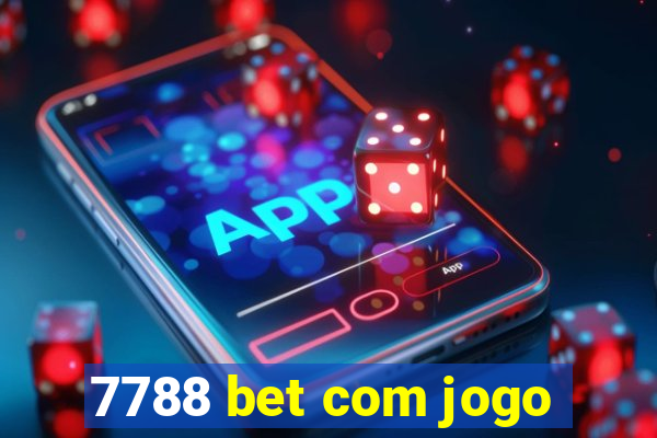 7788 bet com jogo