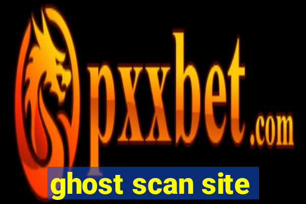 ghost scan site