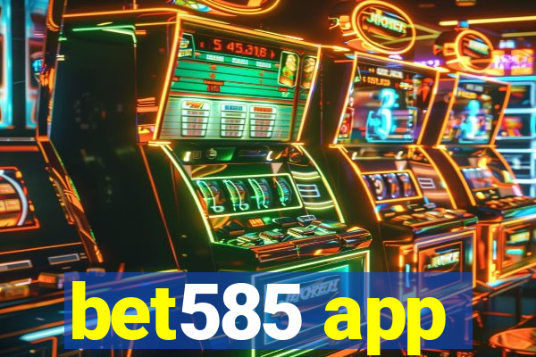 bet585 app