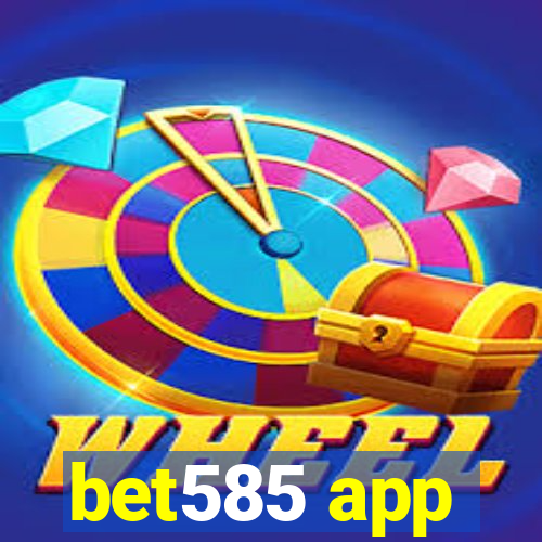 bet585 app