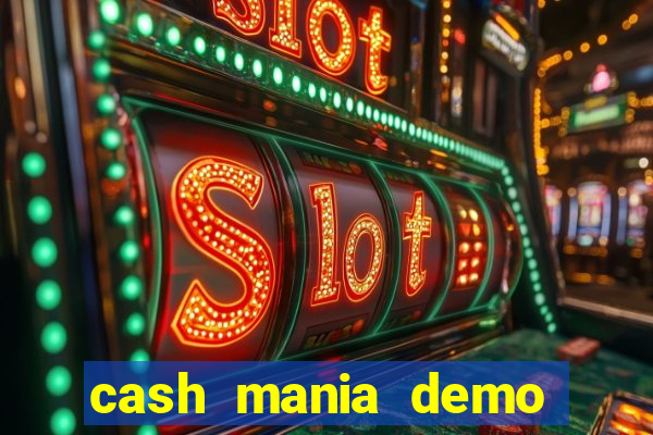 cash mania demo live bet