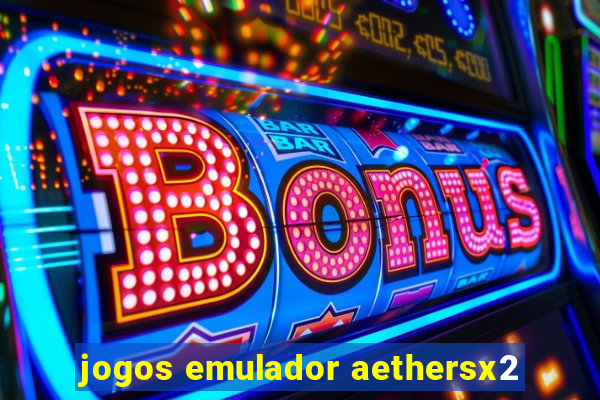 jogos emulador aethersx2