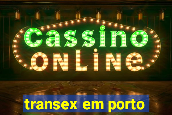 transex em porto