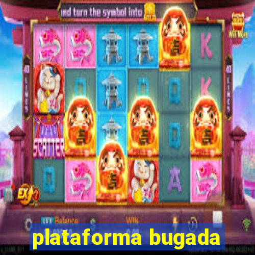 plataforma bugada