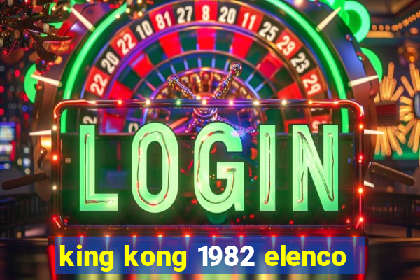 king kong 1982 elenco