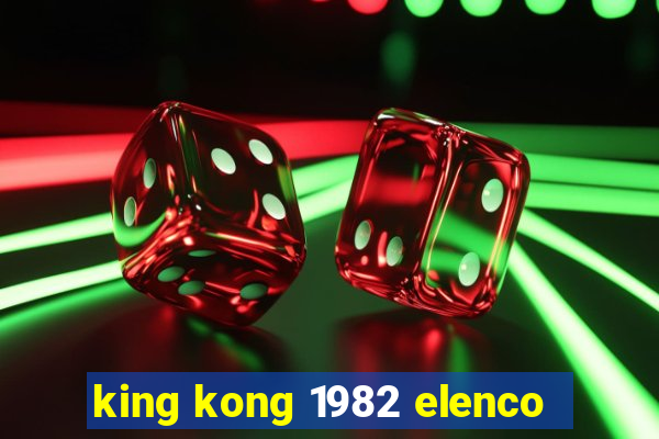 king kong 1982 elenco