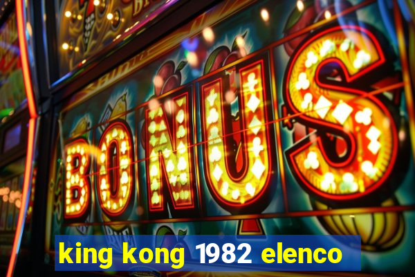 king kong 1982 elenco