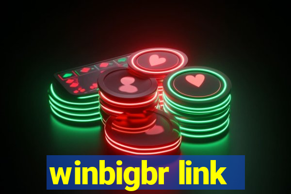 winbigbr link