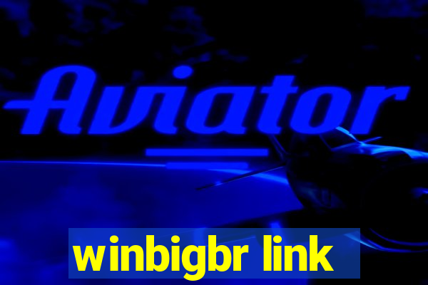 winbigbr link