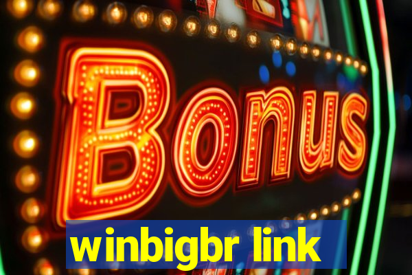 winbigbr link