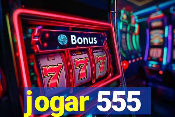 jogar 555