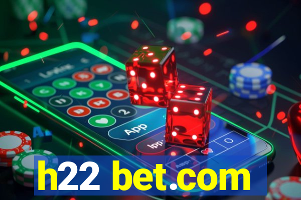 h22 bet.com