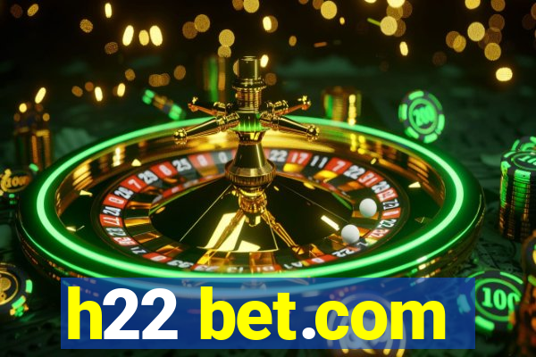 h22 bet.com