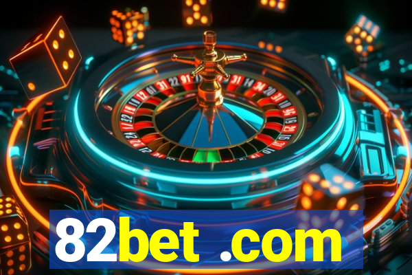 82bet .com