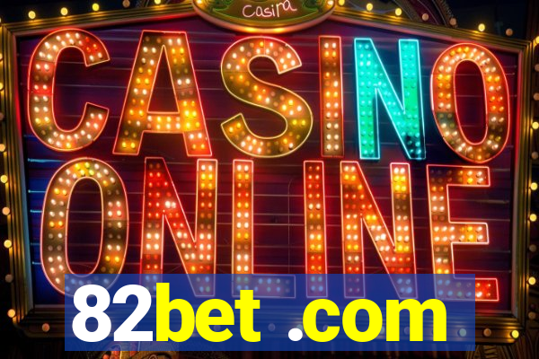 82bet .com