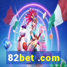 82bet .com