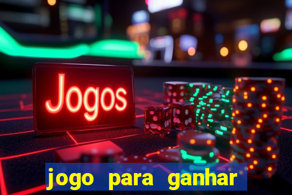 jogo para ganhar dinheiro de verdade no pix na hora