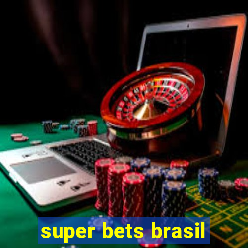 super bets brasil