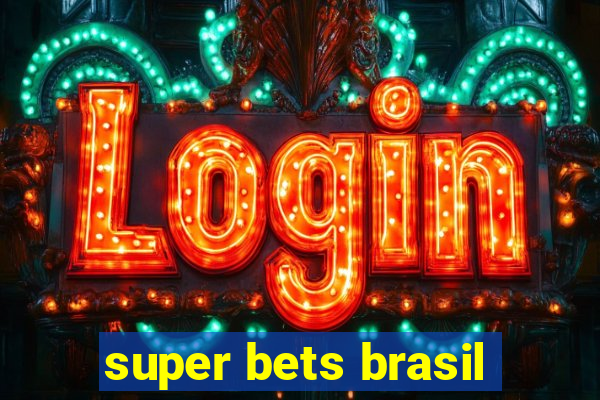 super bets brasil