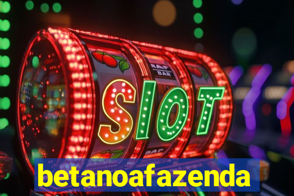 betanoafazenda