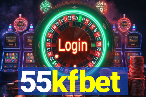 55kfbet