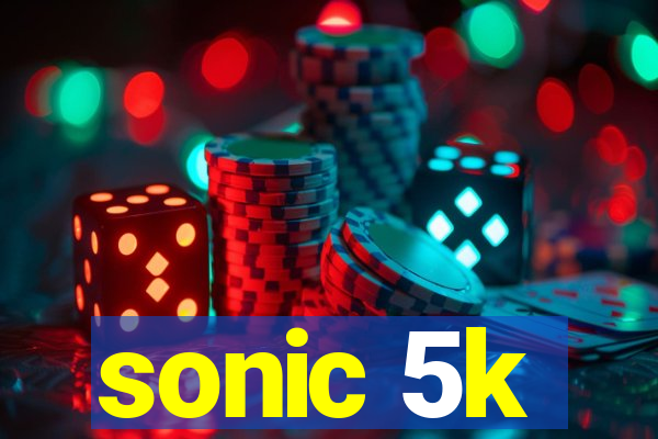 sonic 5k